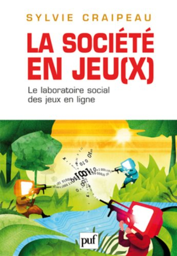 La société en jeu(x) : le laboratoire social des jeux en ligne