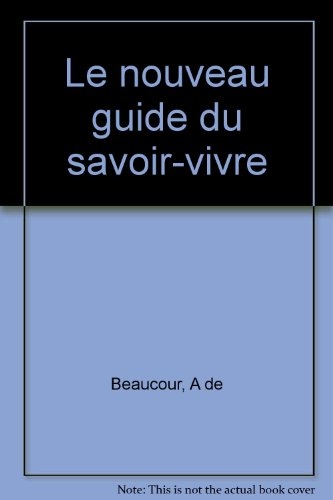 Le Nouveau guide du savoir-vivre