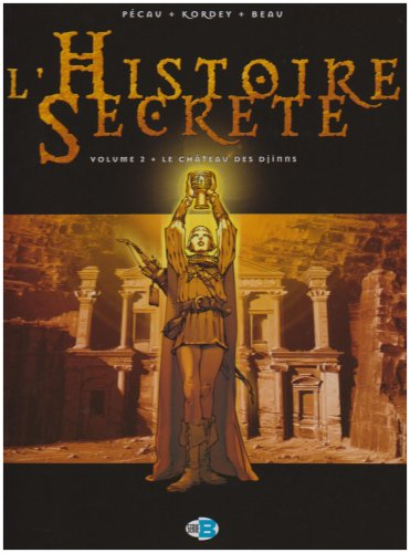 L'histoire secrète. Vol. 2. Le château des Djinns