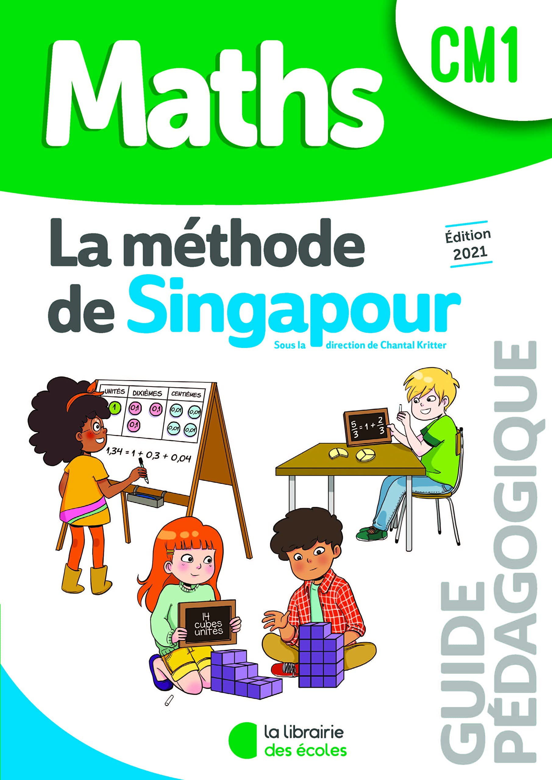 Maths, la méthode de Singapour, CM1 : guide pédagogique