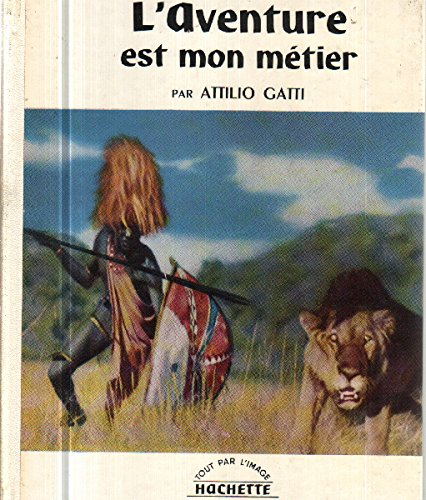l'aventure est mon métier