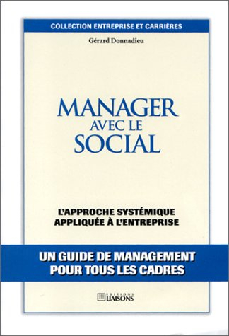 Manager avec le social : l'approche systématique appliquée à l'entreprise