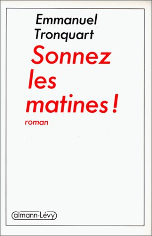 Sonnez les matines !