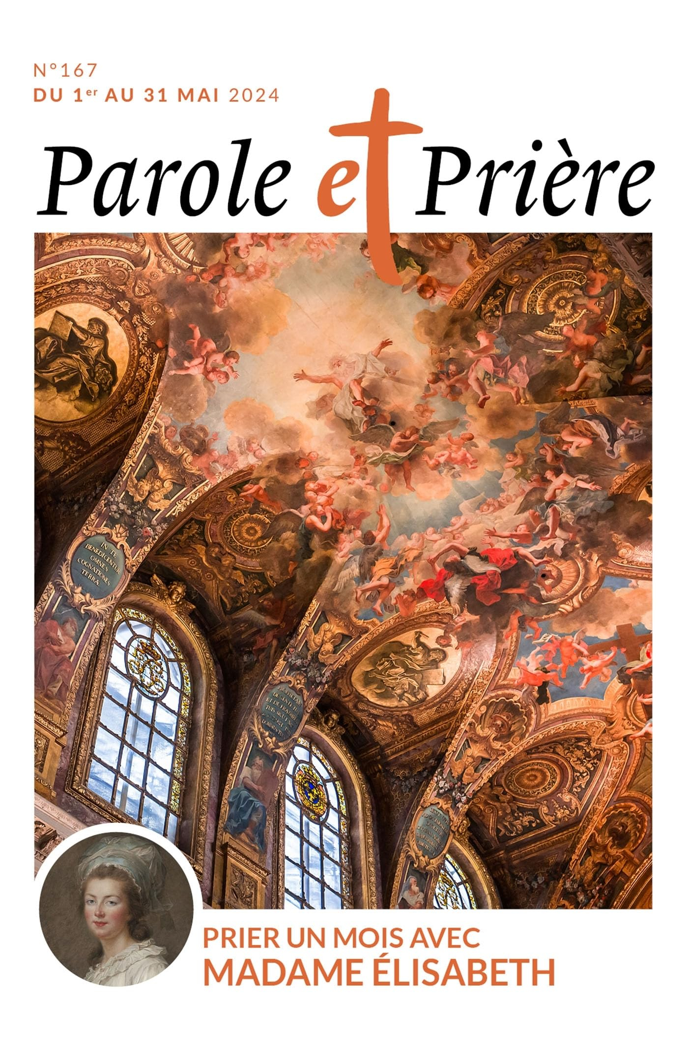 Parole et prière n°167 mai 2024: Prier un mois avec Madame Elisabeth
