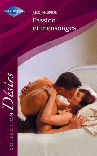 Passions et mensonges