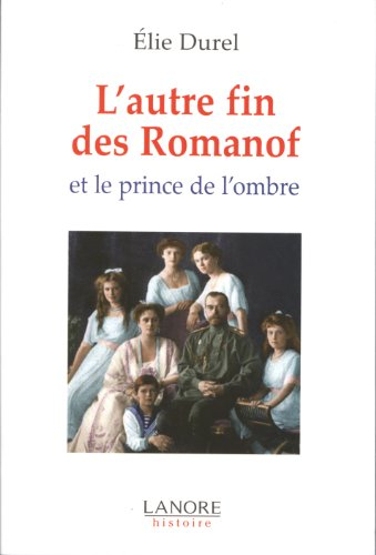 L'autre fin des Romanof et le prince de l'ombre