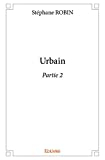 Urbain ? Partie 2