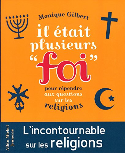 Il était plusieurs foi : pour répondre aux questions des enfants sur les religions