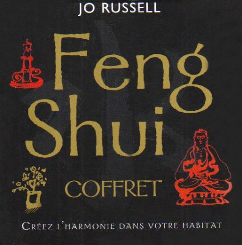 Feng shui coffret : créez l'harmonie dans votre habitat