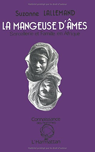 La Mangeuse d'âmes : sorcellerie et famille en Afrique noire