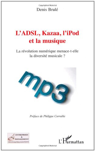 L'ADSL, Kazaa, l'iPod et la musique : la révolution numérique menace-t-elle la diversité musicale ?