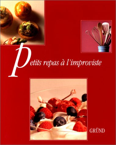 Petits repas à l'improviste