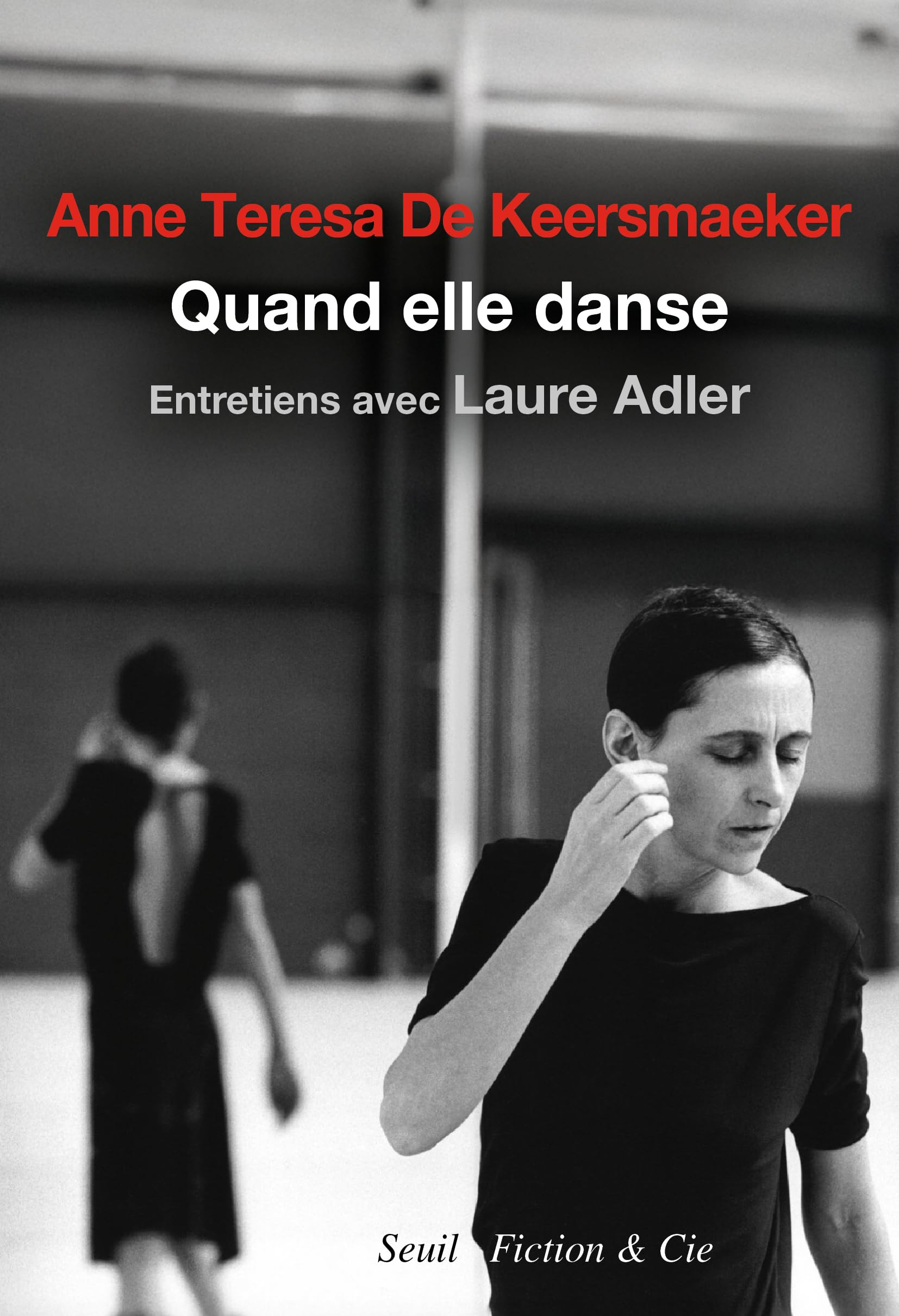 Quand elle danse : entretiens avec Laure Adler