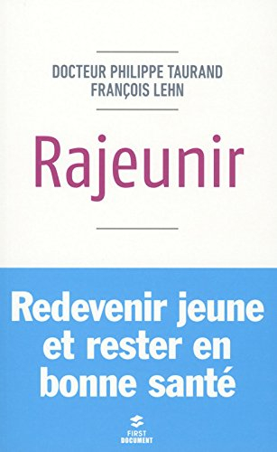 Rajeunir : redevenir jeune et rester en bonne santé