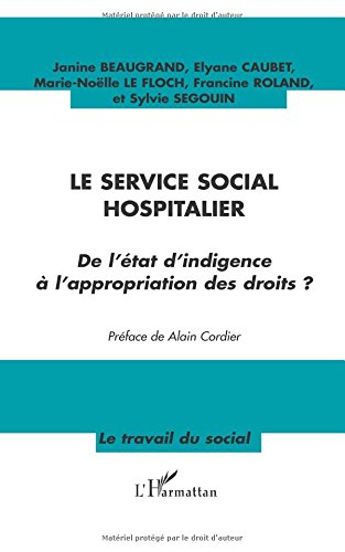 Le service social hospitalier : de l'état d'indigence à l'appropriation des droits ?