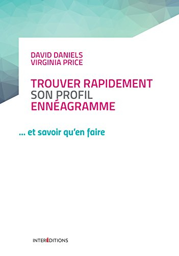 Trouver rapidement son profil ennéagramme : ... et savoir qu'en faire