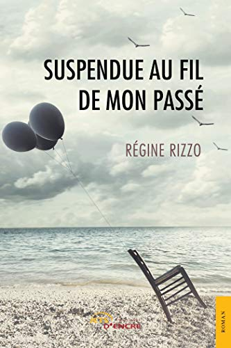 Suspendue au fil de mon passé