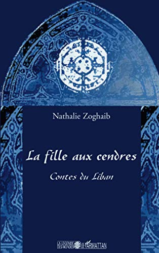 La fille aux cendres : contes du Liban