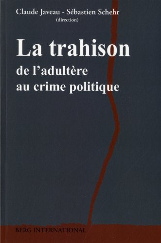 La trahison : de l'adultère au crime politique