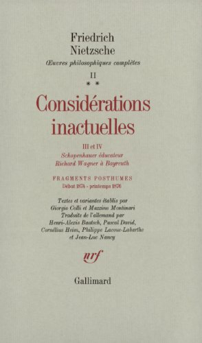 Oeuvres philosophiques complètes. Vol. 2-2. Considérations inactuelles 3 et 4 : Schopenhauer éducate