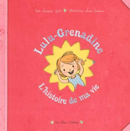 Lulu-Grenadine, l'histoire de ma vie