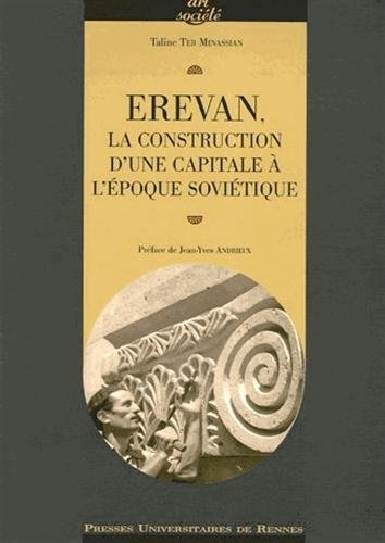 Erevan : la construction d'une capitale à l'époque soviétique