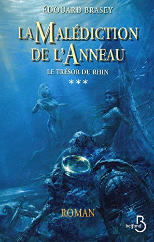 La malédiction de l'anneau. Vol. 3. Le trésor du Rhin