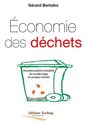 Economie des déchets : des préoccupations croissantes, de nouvelles règles, de nouveaux marchés