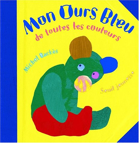 Mon ours bleu de toutes les couleurs