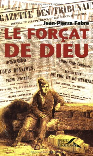 Le forçat de Dieu : l'affaire Cécile Combettes