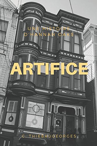 ARTIFICE: Une histoire d'Hannah Oaks