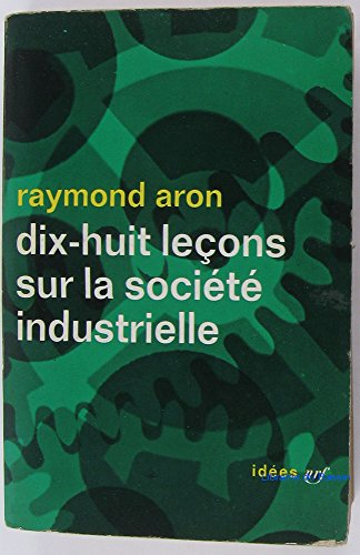 Dix-huit leçons sur la société industrielle