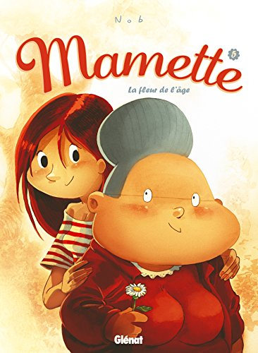 Mamette. Vol. 5. La fleur de l'âge