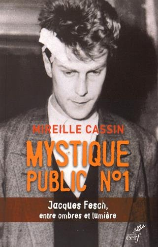 Mystique public n° 1 : Jacques Fesch, entre ombres et lumière