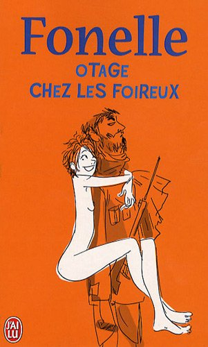 Otage chez les foireux