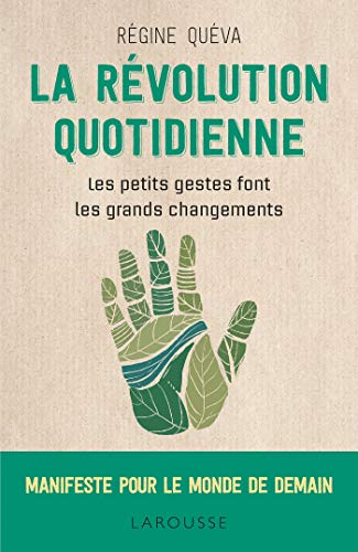 La révolution quotidienne : les petits gestes font les grands changements