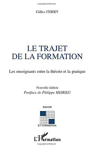 Le trajet de la formation : les enseignants entre la théorie et la pratique