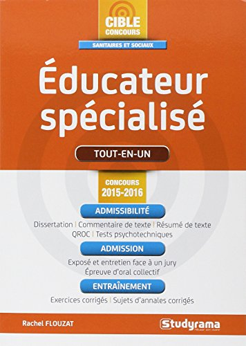 Educateur spécialisé : tout-en-un : concours 2015-2016