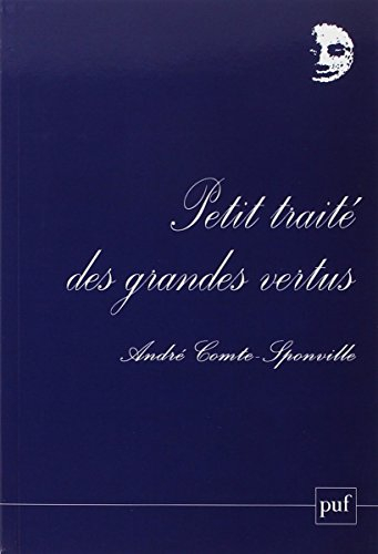 Petit traité des grandes vertus