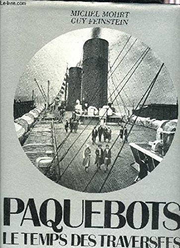 paquebots : le temps des traversées