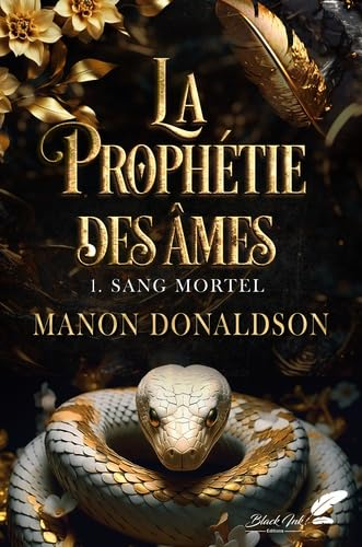 La Prophétie des âmes: Tome 1, Sang Mortel