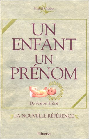 Un enfant, un prénom : de Aaron à Zoé