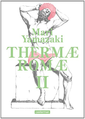 Thermae Romae : édition intégrale. Vol. 2