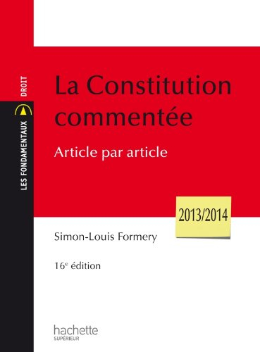 La Constitution commentée, article par article : 2013-2014