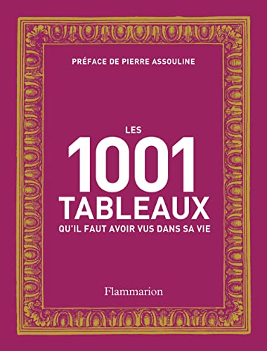 Les 1.001 tableaux qu'il faut avoir vus dans sa vie
