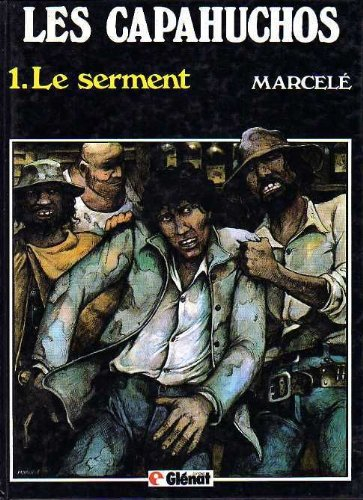 Les Capahuchos : 01 : Le Serment