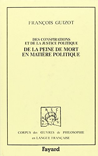 Des conspirations et de la justice politique : de la peine de mort en matière politique, 1822