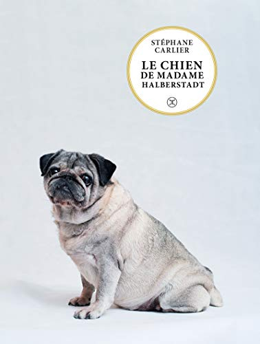Le chien de madame Halberstadt : novella