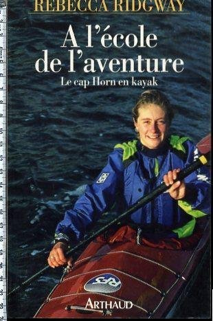 A l'école de l'aventure : le cap Horn en kayak
