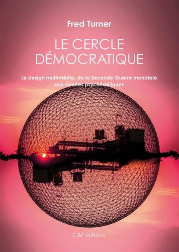 Le cercle démocratique : le design multimédia, de la Seconde Guerre mondiale aux années psychédéliqu